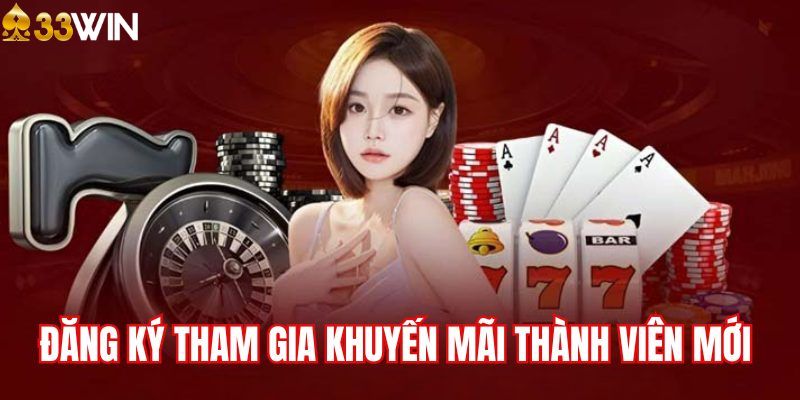 Cách thức đăng ký tham gia chương trình khuyến mãi thành viên mới