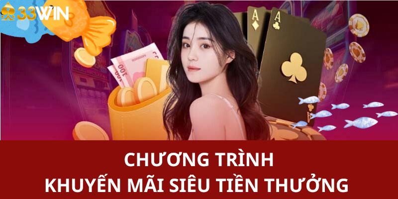 khuyến mãi siêu tiền thưởng